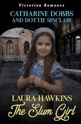 Laura Hawkins - The Slum Girl (paperback) -  NEW Dottie Sinclair