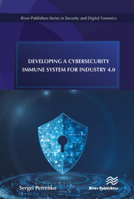 Entwicklung eines Cybersicherheits-Immunsystems für Industrie 4.0 von Sergei Petrenko
