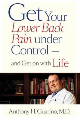 Get Your Lower Back Pain under Control : And Get on with Life Pap