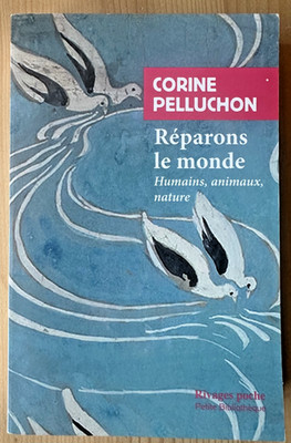 Corine Pelluchon * Reparons Le Monde * Payot Bibliothek 2020