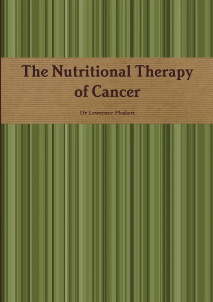 Lawrence Plaskett | The Nutritional Therapy Of Cancer | Taschenbuch | Englisch-image