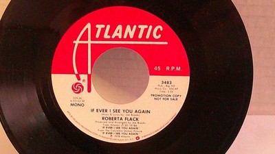 Roberta Flack,Atl.''If Ever I See You Again'',US,7''45,1978 PROMO soul hit, Mint
