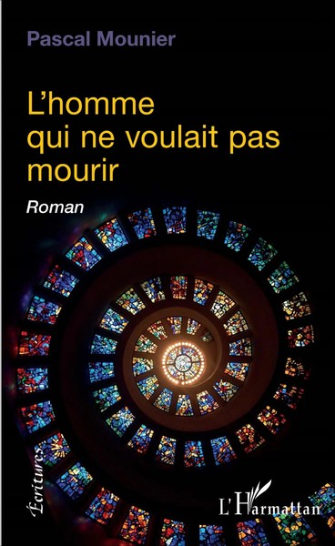 Pascal Mounier | L'homme Qui Ne Voulait Pas Mourir | Taschenbuch | FranzöSisch-image