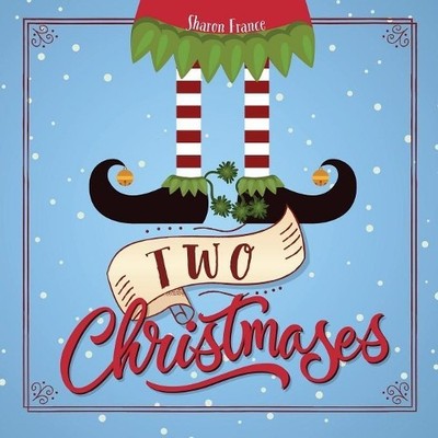 Sharon France Two Christmases (Taschenbuch)