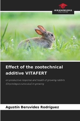 Effect of the zootechnical additive VITAFERT by Agust?n Beruvides Rodr?guez Pape