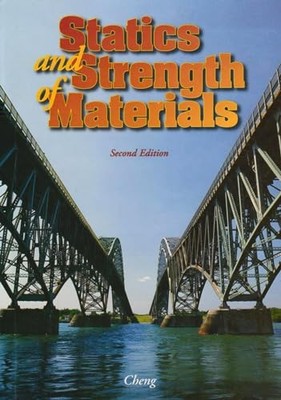 Statics and Strength of Materials, Cheng, Fa-Hwa