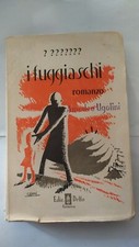 i fuggiaschi romanzo di Amedeo Ugolini edizioni delfo 1932. con dedica autografa