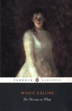 The Woman in White (Penguin Classics) - Paperback By Collins, Wilkie - GOOD
