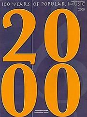 100 Years of Popular Music. 2000 Various Piano, Vocal and Guitar