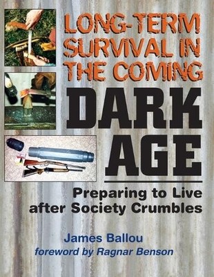 James Ballou Long-Term Survival in the Coming Dark Age (Taschenbuch) (US IMPORT)