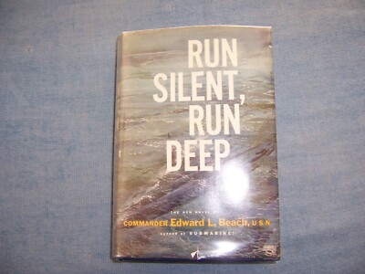 RUN SILENT, RUN DEEP by Com. Edward L. Beach/1st Ed/HCDJ/Literature/Adventure