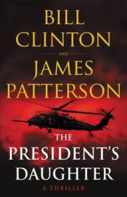 #ad The President#x27;s Daughter: A Novel Hardcover By Patterson James GOOD $3.88