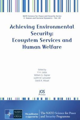 Achieving Environmental Security : Ecosystem Services and Human Welfare - Volume