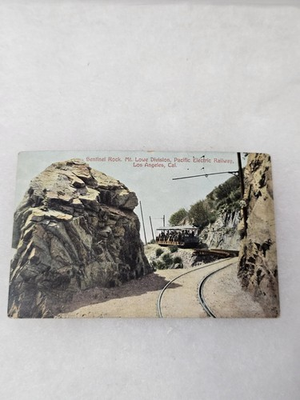 #ad California CA Los Angeles Sentinel Rock Lowe Div. Pacific Electric Railway C1910 $5.95