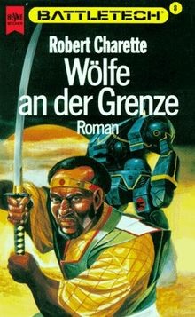 Battletech 8: Wölfe an der Grenze von Robert Charrette | Buch | Zustand gut