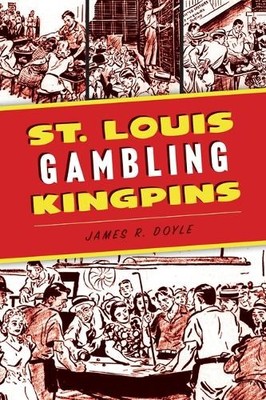 James R Doyle St. Louis Gambling Kingpins (Taschenbuch) True Crime (US IMPORT)
