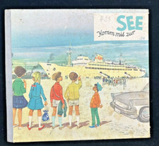 DDR Kinderbuch - " KOMM MIT ZUR SEE  " - Postreiter Verlag Halle  / 1962 / JO