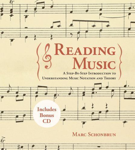 Reading Music : A Step-By-Step Introduction to Understanding Music