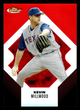 2006 Topps Finest Kevin Millwood Refractor #94 -/399 - Texas Rangers