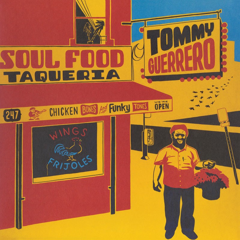 Альбом Tommy Guerrero Soul Food Taqueria (винил) 12 (ИМПОРТИРОВАН из Великобритании)