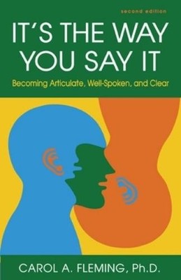 Carol A. Flemin It's the Way You Say It: Becoming Articulate, Well (Taschenbuch)