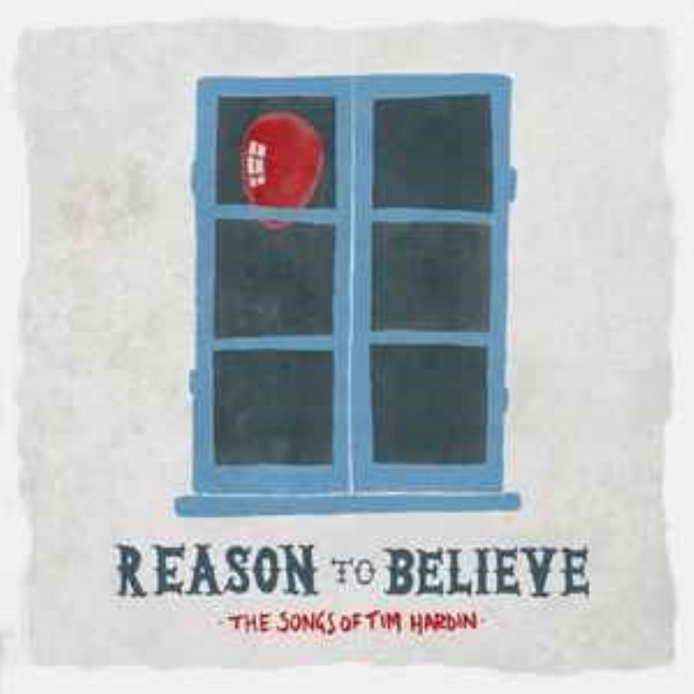 Various - Various – Reason To Believe - The Songs Of Tim Hardin CD Audio