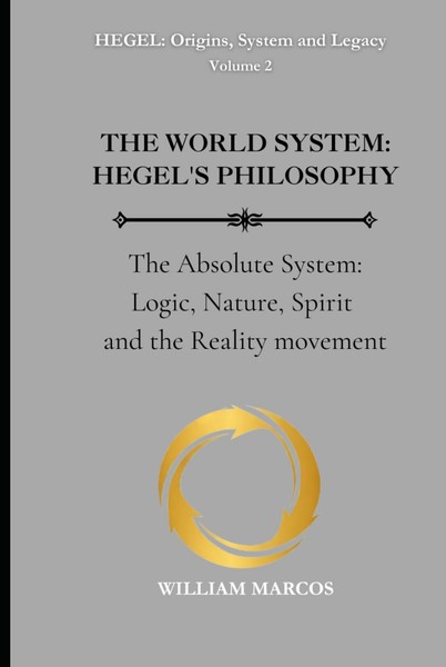 Hegel's Philosophy: The Absolute System - Logic Nature Spirit Reality-image