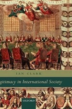 Legitimacy in International Society by Ian Clark (English) Hardcover Book