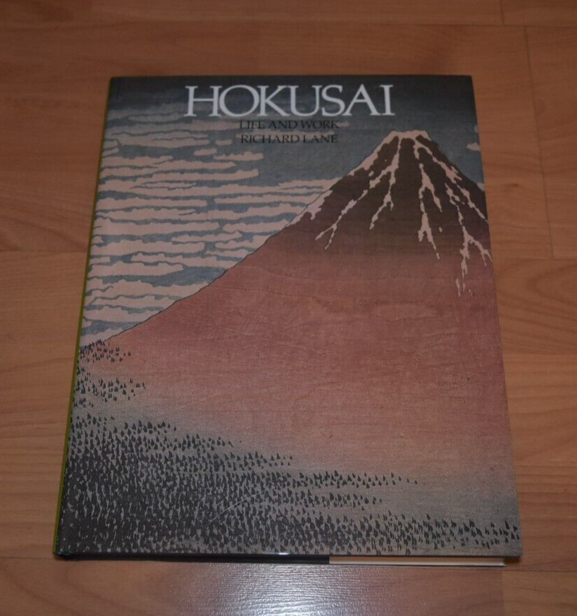 Hokusai : Life and Work by Richard Lane (1989, Hardcover