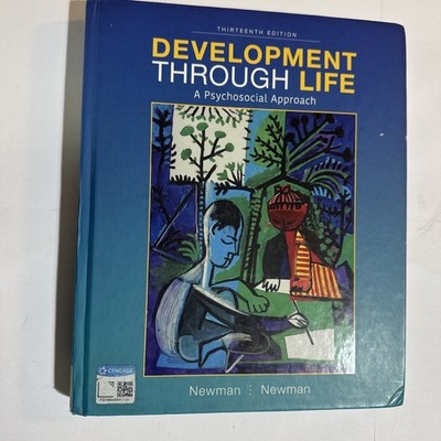 Development Through Life : A Psychosocial Approach by 13th Edition NO WRITINGS