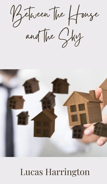 Lucas Harrington | Between The House And The Sky | Buch | Englisch (2025)-image