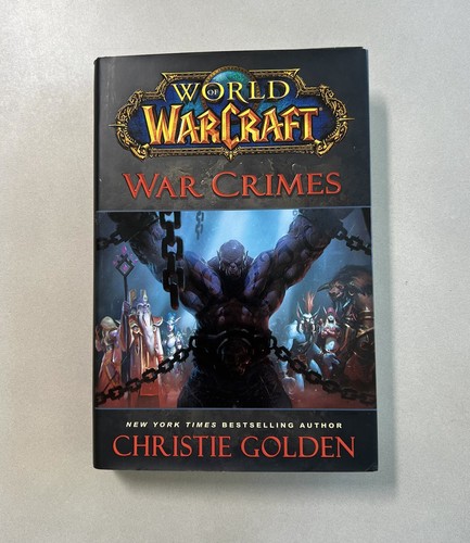 World Of Warcraft War Crimes Christie Golden Hardcover Book