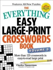 The Everything Easy Large-Print Crosswords Book, Volume 8: More Than 120 Cr...