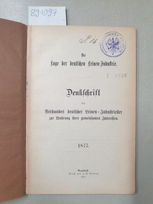 Die Lage der deutschen Leinen-Industrie. Denkschrift des Verbandes deutscher Lei