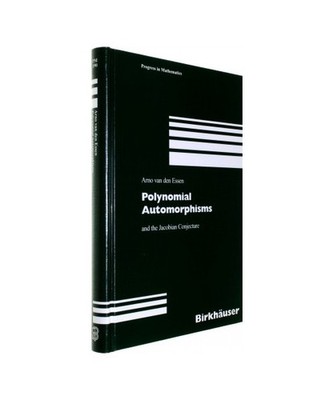 Polynomial Automorphisms: and the Jacobian Conjecture: and the Jacobian Conjectu