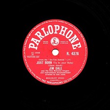 JIM DALE  78  JUST BORN (to be your baby) / CRAZY DREAM  UK PARLOPHONE R 4376 E
