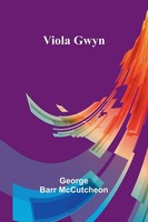 Viola Gwyn | George Barr Mccutcheon | Taschenbuch | Englisch | 2024