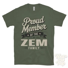 PROUD MEMBER OF THE ZEM FAMILY T-SHIRT surname last name heritage ancestry