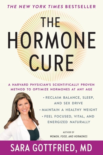 The Hormone Cure by Dr. Sara Gottfried (Paperback Book)