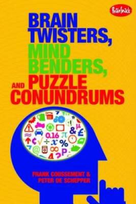 Brain Twisters, Mind Benders, and Puzzle Conundrums - Paperback - GOOD