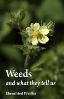 Ehrenfried E. Pfeiff - Weeds And What They Tell Us - Paperback - F31Z