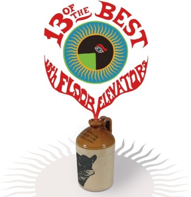 13 of the Best of the 13th Floor Elevators by 13th Floor Elevators (Record,...