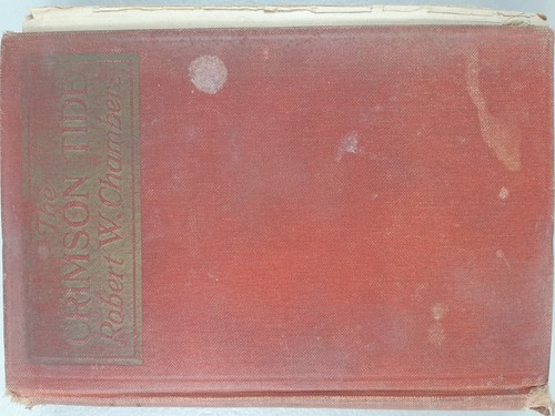 The Crimson Tide by Robert W. Chambers Vintage Antique 1919 Hardcover 366 Pages - Picture 1 of 7