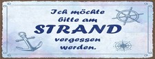 Blechschild 10x27 cm Ich m&ouml;chte bitte am Strand vergessen werden Deko Geschenk