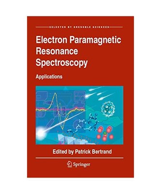 Electron Paramagnetic Resonance Spectroscopy: Applications, Patrick Bertrand