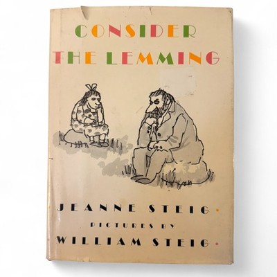 Consider the Lemming by Jeanne Steig Illustrated by William Steig 1988 Harper