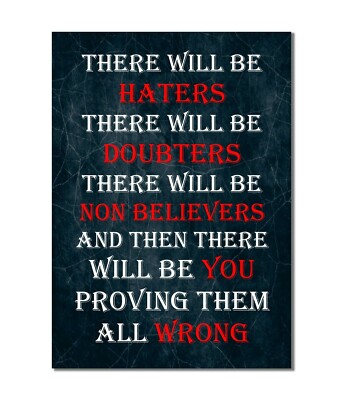 There Will Be Haters Inspiration Quote Motivation Poster Be Yourself Be Strong