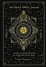 The Daily Spell Journal ~ Patti Wigington A Diary of Enchantments NEW Hardcover!