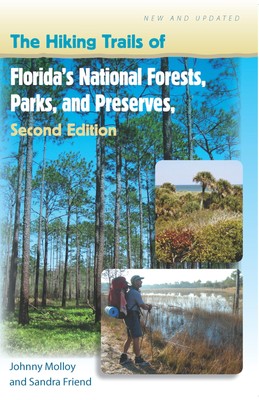 Johnny Molloy S The Hiking Trails of Florida's National Forests, P (Taschenbuch)