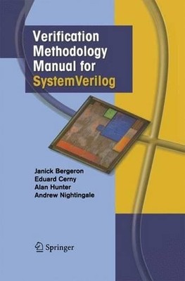 Verification Methodology Manual for SystemVerilog - 9781461498131
